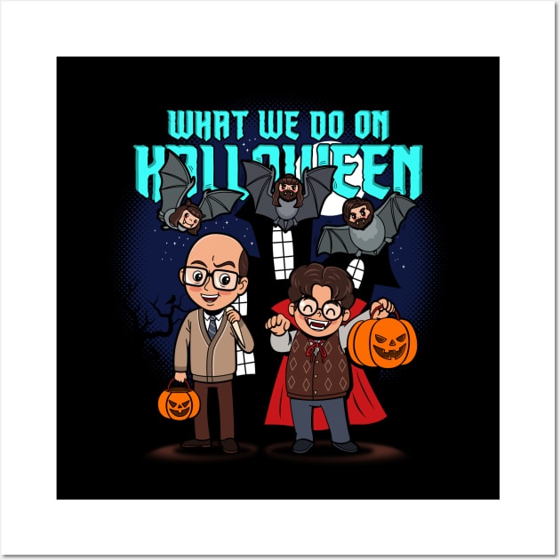 What we do on Halloween Cute Funny Vampire Meme Wall Art by BoggsNicolas